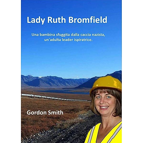 Lady Ruth Bromfield, Gordon Smith