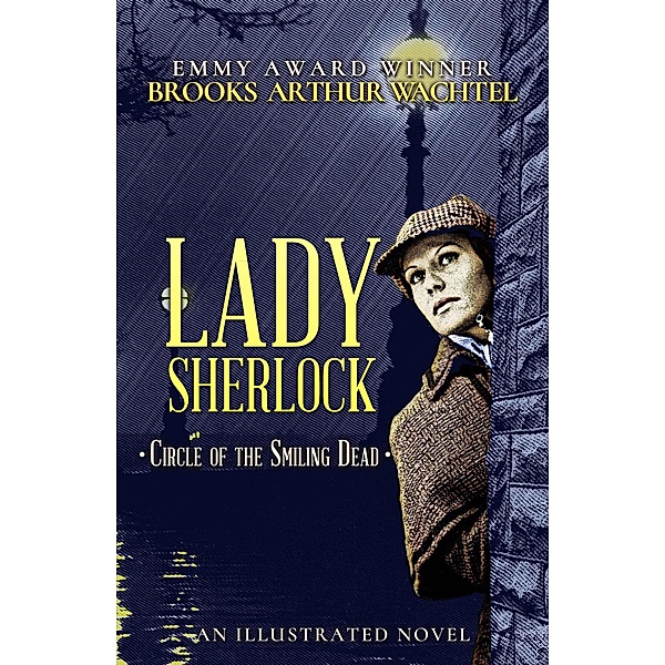 Lady Sherlock / Lady Sherlock, Brooks Arthur Wachtel