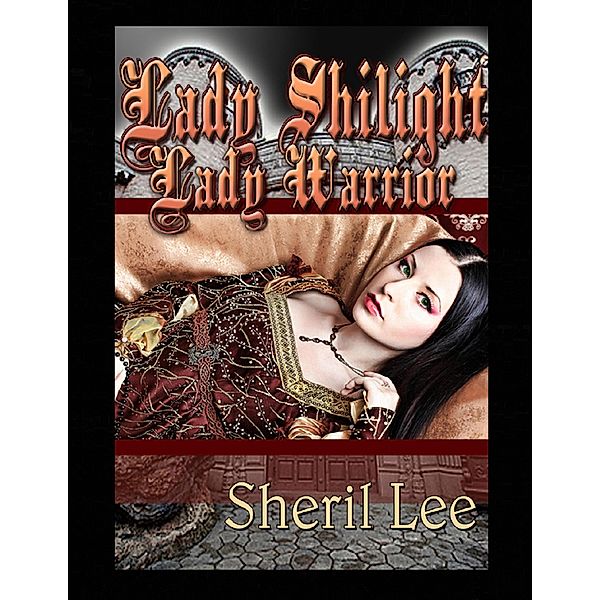 Lady Shilight - Lady Warrior, Sheril Lee