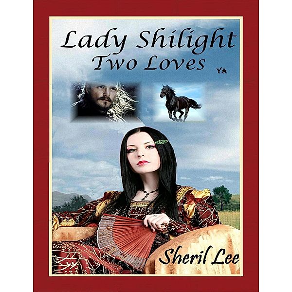 Lady Shilight - Two Loves - YA, Sheril Lee