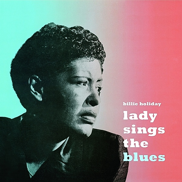 Lady Sings The Blues (Ltd.180g Farbiges Vinyl), Billie Holiday