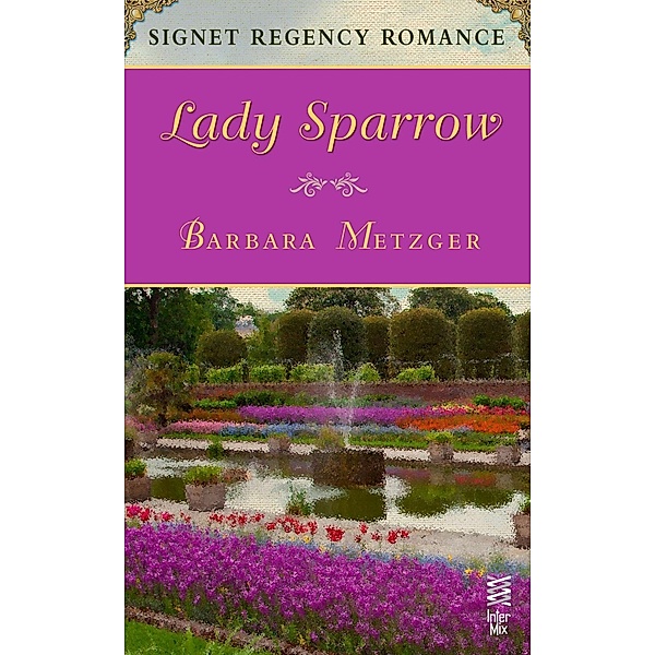 Lady Sparrow, Barbara Metzger