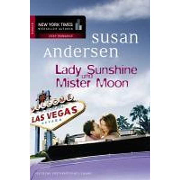 Lady Sunshine und Mister Moon / New York Times Bestseller Autoren Romance, Susan Andersen