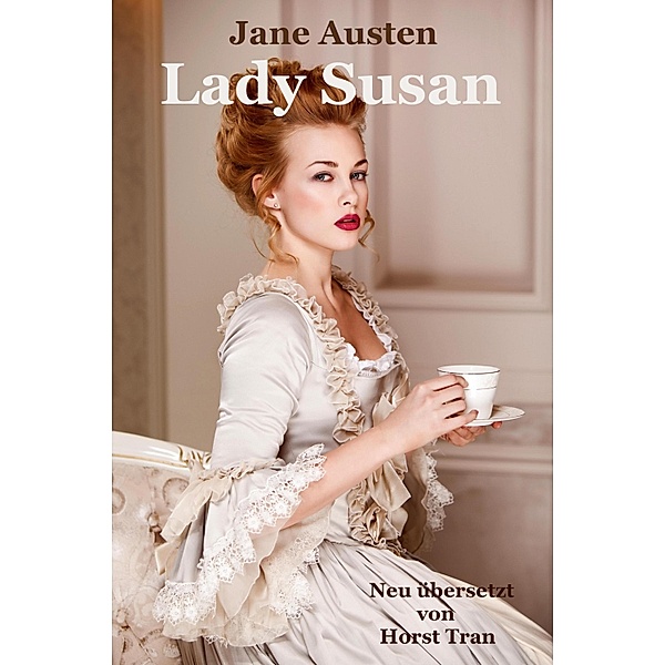 Lady Susan, Jane Austen, Horst Tran