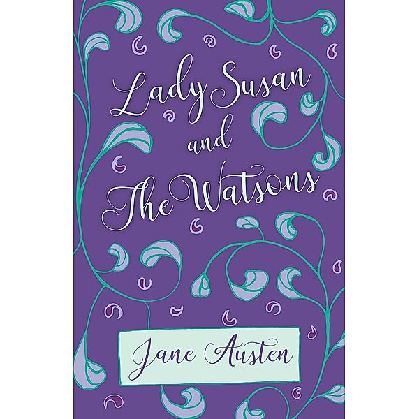 Lady Susan and The Watsons, Jane Austen