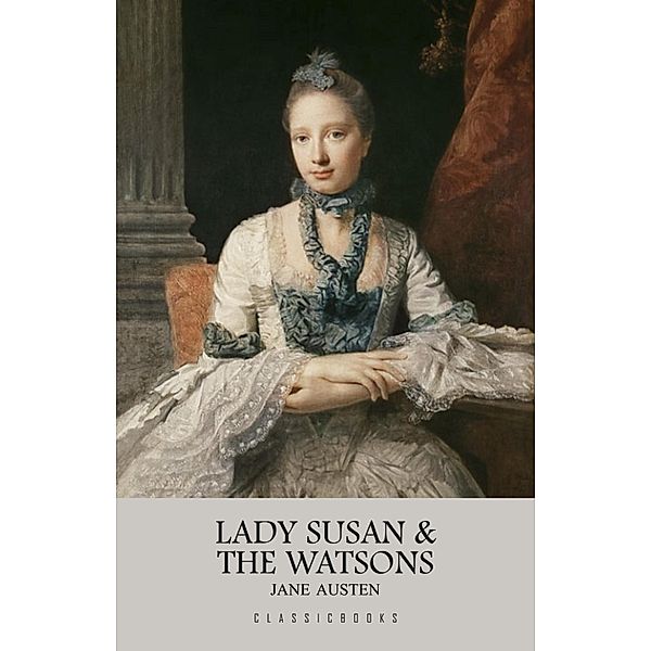 Lady Susan & The Watsons, Austen Jane Austen