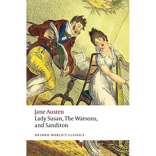 Lady Susan, The Watsons, and Sanditon / Oxford World's Classics, Jane Austen