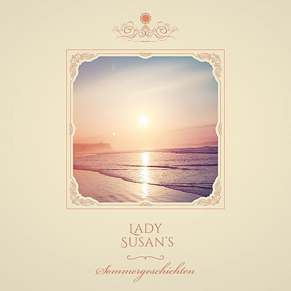 Lady Susan's - Sommergeschichten, Lady Susan