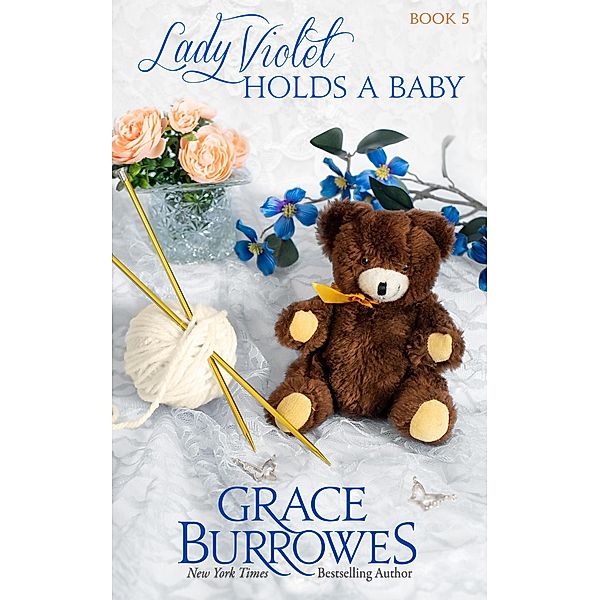 Lady Violet Holds a Baby (The Lady Violet Mysteries, #5) / The Lady Violet Mysteries, Grace Burrowes