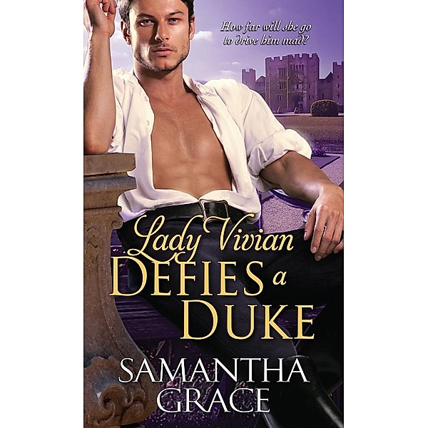 Lady Vivian Defies a Duke / Sourcebooks Casablanca, Samantha Grace