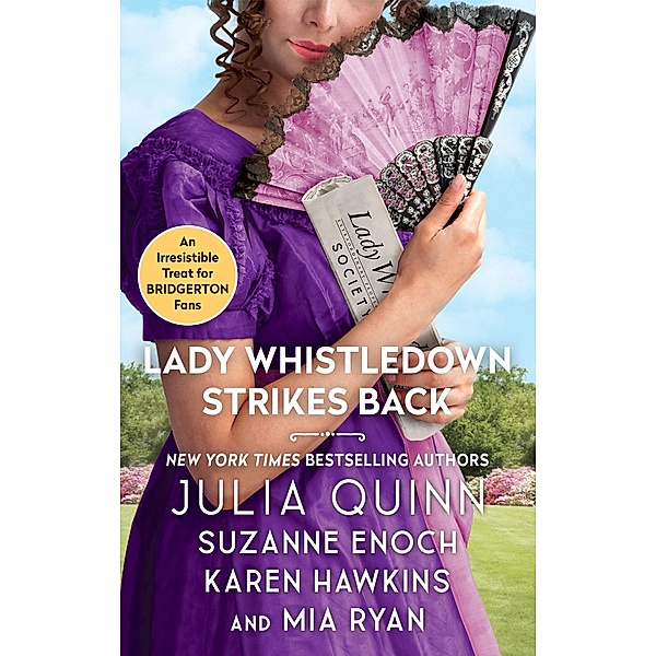 Lady Whistledown Strikes Back, Julia Quinn, Karen Hawkins, Suzanne Enoch, Mia Ryan