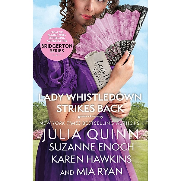 Lady Whistledown Strikes Back, Julia Quinn, Suzanne Enoch, Karen Hawkins, Mia Ryan