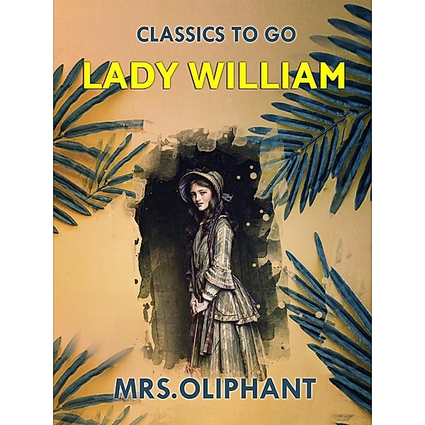 Lady William, Margaret Oliphant