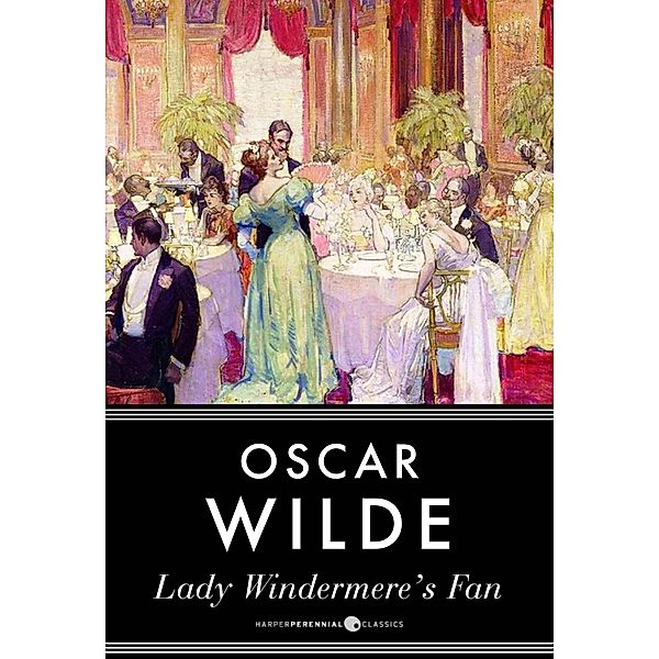 Lady Windermere's Fan, Oscar Wilde