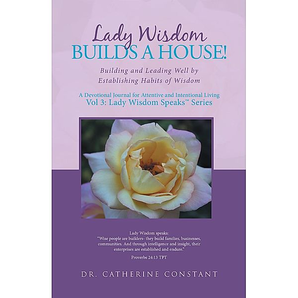 Lady Wisdom Builds a House!, Catherine Constant