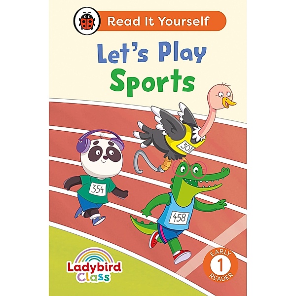 Ladybird Class Let's Play Sports: Read It Yourself - Level 1 Early Reader / Read It Yourself, Ladybird