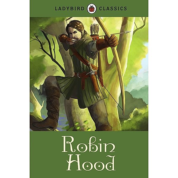 Ladybird Classics: Robin Hood / Ladybird Classics, Desmond Dunkerley