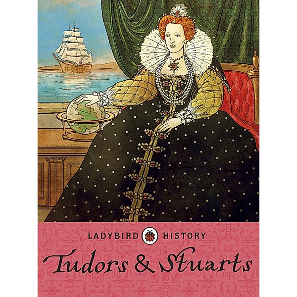 Ladybird Histories: Tudors and Stuarts