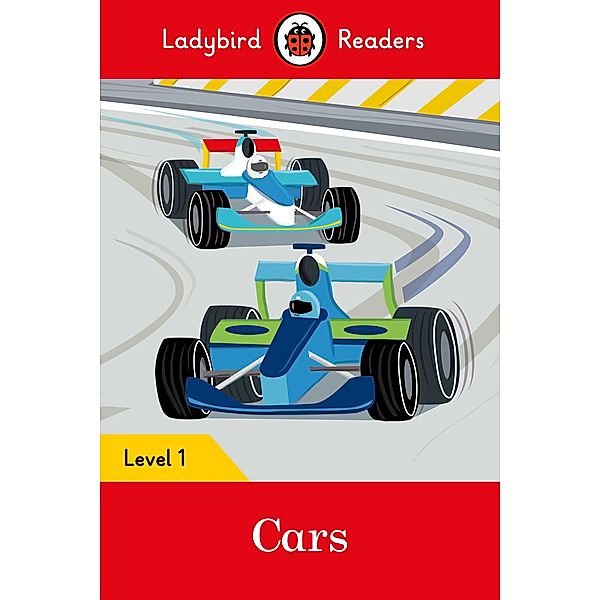 Ladybird Readers Level 1 - Cars (ELT Graded Reader) / Ladybird Readers, Ladybird
