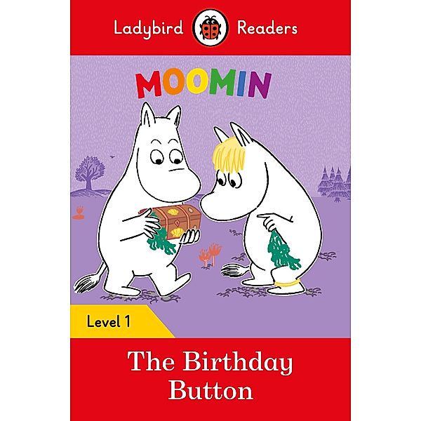 Ladybird Readers Level 1 - Moomin - The Birthday Button (ELT Graded Reader) / Ladybird Readers, Ladybird, Tove Jansson