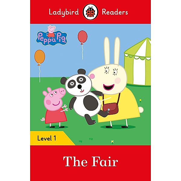 Ladybird Readers Level 1 - Peppa Pig - The Fair (ELT Graded Reader) / Ladybird Readers, Ladybird, Peppa Pig