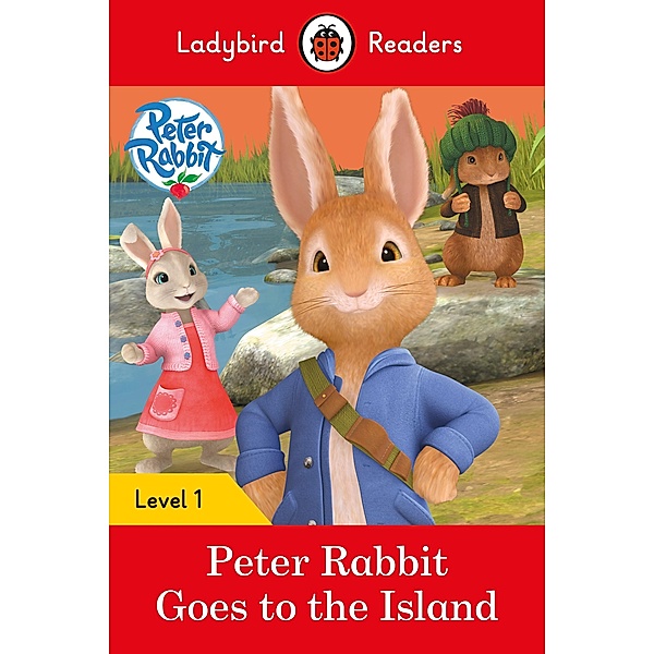 Ladybird Readers Level 1 - Peter Rabbit - Goes to the Island (ELT Graded Reader) / Ladybird Readers, Beatrix Potter, Ladybird
