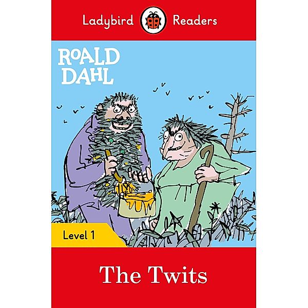 Ladybird Readers Level 1 - Roald Dahl - The Twits (ELT Graded Reader) / Ladybird Readers, Roald Dahl, Ladybird