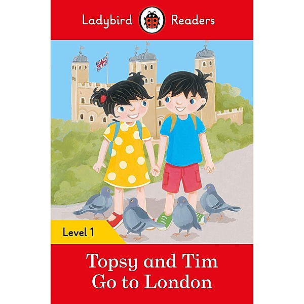 Ladybird Readers Level 1 - Topsy and Tim - Go to London (ELT Graded Reader) / Ladybird Readers, Jean Adamson, Ladybird