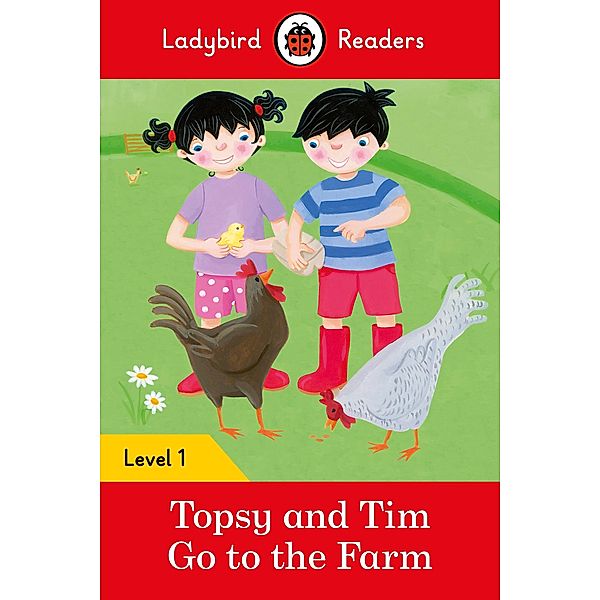 Ladybird Readers Level 1 - Topsy and Tim - Go to the Farm (ELT Graded Reader) / Ladybird Readers, Jean Adamson, Ladybird