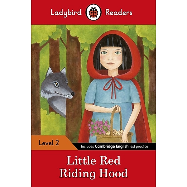 Ladybird Readers Level 2 / Ladybird Readers Level 2 - Little Red Riding Hood (ELT Graded Reader), Ladybird