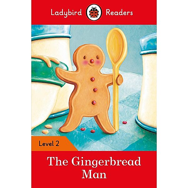 Ladybird Readers Level 2 - The Gingerbread Man (ELT Graded Reader) / Ladybird Readers, Ladybird