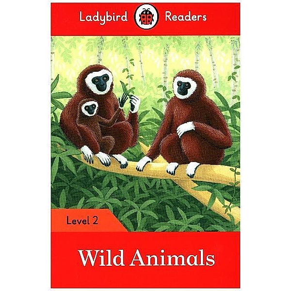 Ladybird Readers Level 2 - Wild Animals (ELT Graded Reader), Ladybird