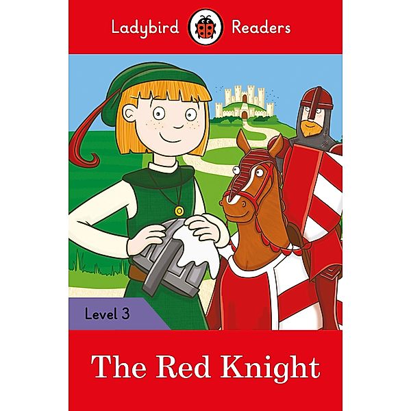 Ladybird Readers Level 3 - The Red Knight (ELT Graded Reader) / Ladybird Readers, Ladybird