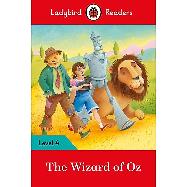 Ladybird Readers Level 4 - The Wizard of Oz (ELT Graded Reader) / Ladybird Readers, Ladybird