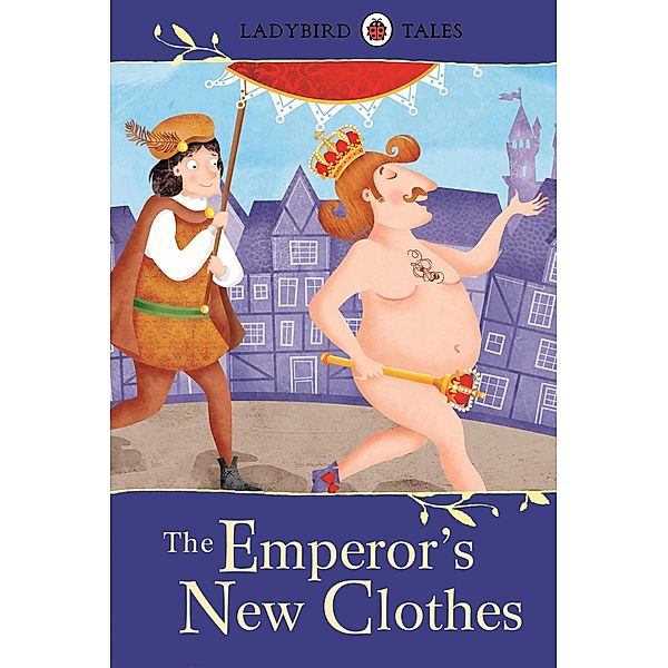 Ladybird Tales: The Emperor's New Clothes