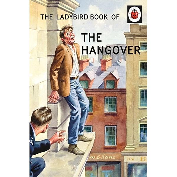 Ladybirds for Grown-Ups / The Ladybird Book of the Hangover, Jason Hazeley, Joel Morris