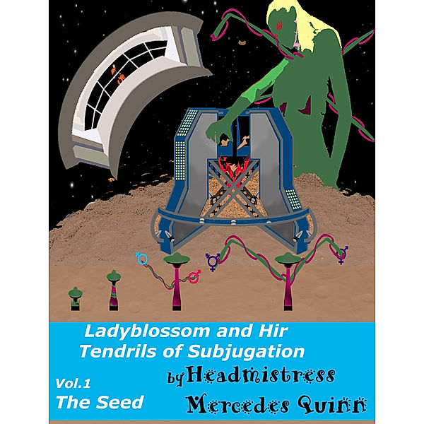 Ladyblossom and Hir Tendrils of Subjugation Vol.1 The Seed, Headmistress Mercedes Quinn