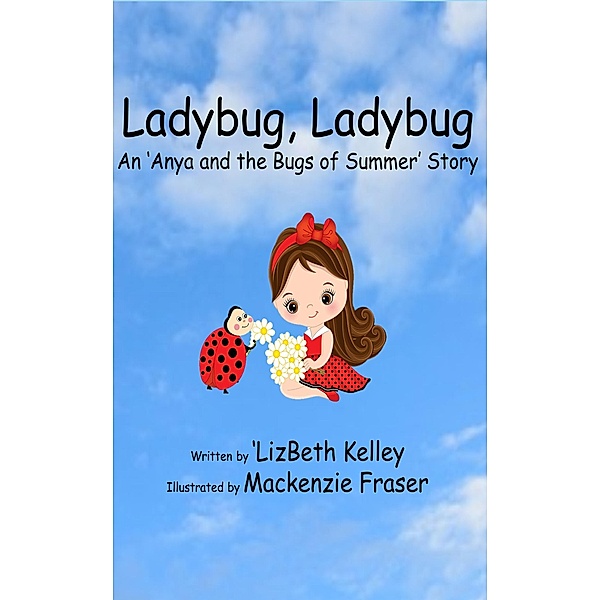 Ladybug, Ladybug / The Wild Rose Press, Inc., Nancy Fraser