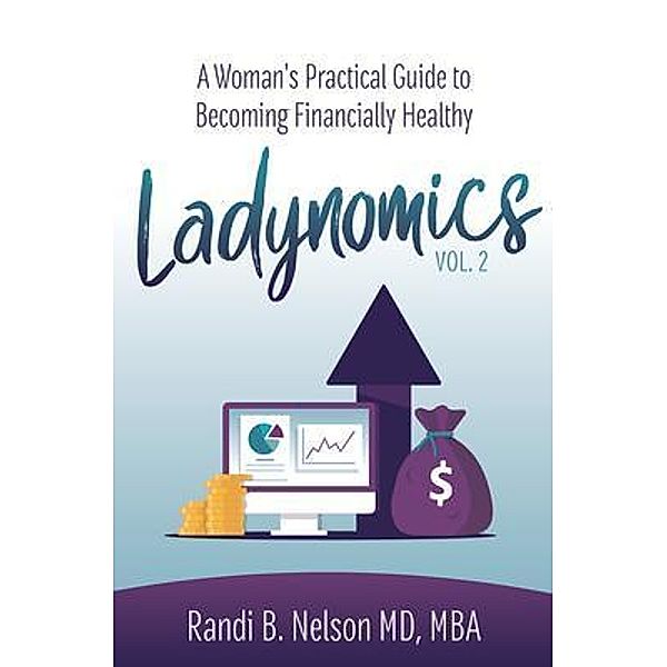 Ladynomics, Vol. 2 / Purposely Created Publishing Group, Randi Nelson
