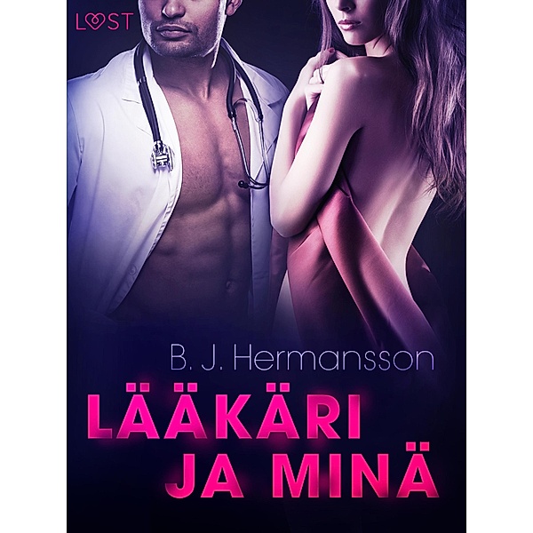 Lääkäri ja minä - eroottinen novelli, B. J. Hermansson