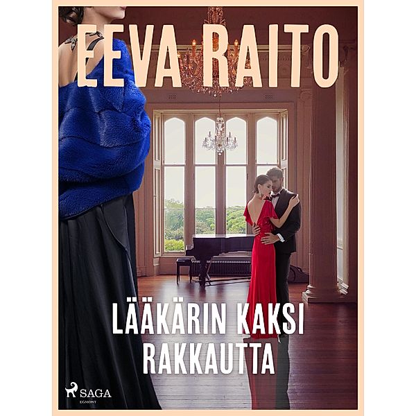 Lääkärin kaksi rakkautta, Eeva Raito