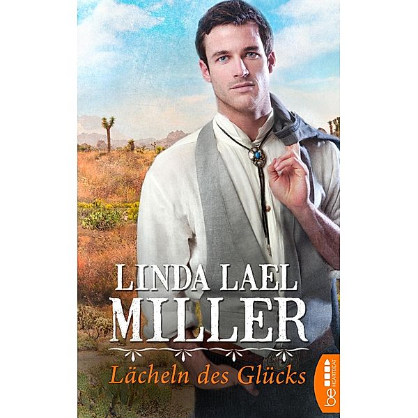 Lächeln des Glücks / Die Corbin-Saga Bd.3, Linda Lael Miller