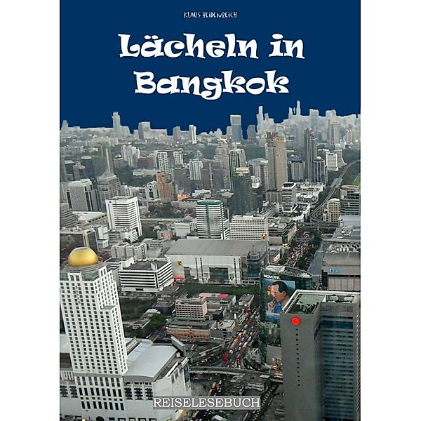 Lächeln in Bangkok, Klaus Heidenreich