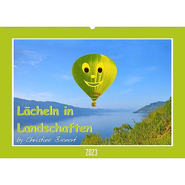 Lächeln in Landschaften (Wandkalender 2023 DIN A2 quer), Christine Bienert