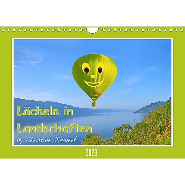 Lächeln in Landschaften (Wandkalender 2023 DIN A4 quer), Christine Bienert