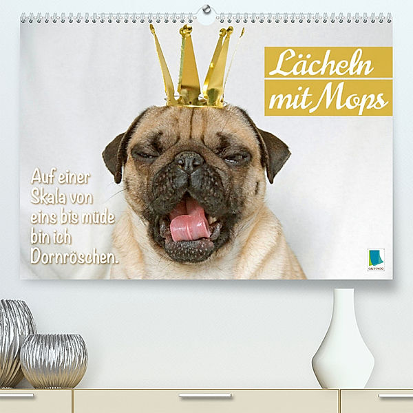 Lächeln mit Mops (Premium, hochwertiger DIN A2 Wandkalender 2023, Kunstdruck in Hochglanz), Calvendo