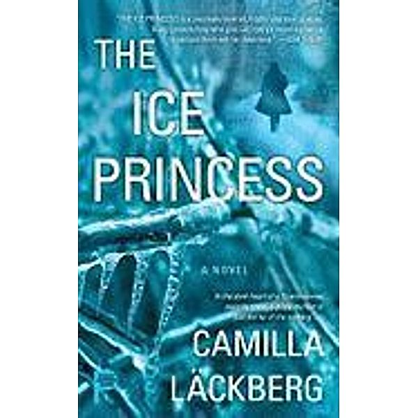 Läckberg, C: Ice Princess, Camilla Läckberg