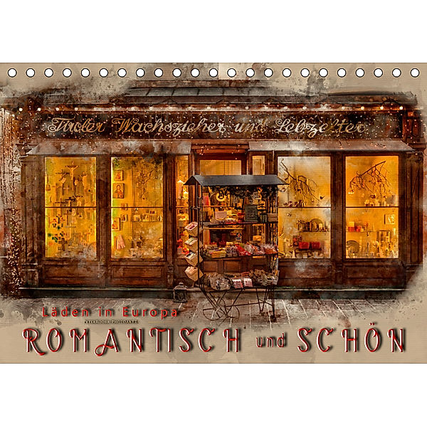 Läden in Europa - romantisch und schön (Tischkalender 2019 DIN A5 quer), Peter Roder