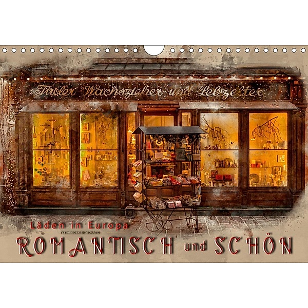 Läden in Europa - romantisch und schön (Wandkalender 2020 DIN A4 quer), Peter Roder