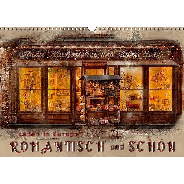 Läden in Europa - romantisch und schön (Wandkalender 2020 DIN A3 quer), Peter Roder
